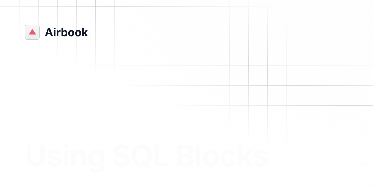 Using SQL Blocks | Airbook